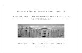 BOLETÍN BIMESTRAL No. 3 TRIBUNAL …...República de Colombia Tribunal Administrativo de Antioquia BOLETÍN BIMESTRAL No. 003 de 2012 Julio de 2012 Relatoría Tribunal Administrativo