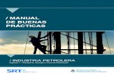 MANUAL DE BUENAS PRÁCTICAS - Argentina...MANUAL DE BUENAS PRÁCTICAS INDUSTRIA PETROLERA Superintendencia de Riesgos del TrabajoSuperintendencia de Riesgos de Trabajo 3 3 Indice