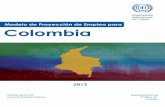Modelo de Proyección de Empleo para Colombia...Desarrollo económico y del mercado laboral La economía colombiana en los años 2000 Desempeño general del mercado laboral entre 2008