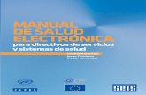 Coordinadores - Servicios de Salud de Zacatecas · Manual de salud electrónica para directivos de servicios y sistemas de salud 7 Prólogo • Este Manual de salud electrónica para