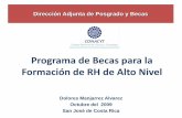 Programa de Becas para la Formación de RH de Alto Nivel2006-2012.conacyt.gob.mx/Becas/feria/Documents/Formacion... · 2010-07-28 · Becas: Para el Fomento, Formación, Desarrollo