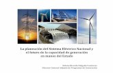 Presentación de PowerPoint - UNAMiiec.unam.mx/sites/iiec.unam.mx/files/Lecturas... · La planeación del Sistema Eléctrico Nacional (SEN) La generación, conducción, transformación,