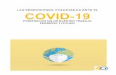 Las profesiones ante el COVID19profesiones y reforzar las alianzas entre ellas, a fin de que respondan a las necesidades de la ciudadanía y que ésta sienta más cercana la red de