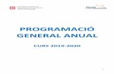 PROGRAMACIÓ GENERAL ANUAL · 2019-11-08 · avancem en el desenvolupament del treball per projectes. Valoració de la metodologia emprada i dels resultats. Document amb els acords