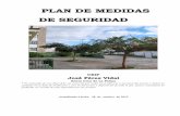 PLAN DE MEDIDAS DE SEGURIDAD · 2019-11-06 · PLAN DE MEDIDAS DE SEGURIDAD CEIP José Pérez Vidal Santa Cruz de La Palma * El contenido de este Plan debe ser conocido por todos
