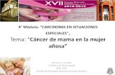 ESPECIALES Tema: “Cáncer de mama en la mujer · Screening •Como en las pacientes más jóvenes, en las mayores de 70 años la detección temprana del cáncer de mama aumenta