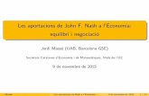 Les aportacions de John F. Nash a l™Economia: equilibri i ...blogs.iec.cat/sce/wp-content/uploads/sites/6/2015/11/Nash_Handout… · I J. Nash. ﬁThe Bargaining Problem,ﬂEconometrica