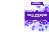 Serie Citotecnología SESIÓN DE CASOS CLÍNICOS GINECOLÓGICOS · 2015-06-30 · el cáncer, a partir de análisis de muestras celulares de prácticamente todo el cuerpo humano.