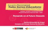 Proyecto Educativo Nacional al 2021: Pensando en el Futuro ... · Proyecto Educativo Nacional al 2021: Evaluación con miras al PEN al 2036 XXX Consejero del Consejo Nacional de Educación