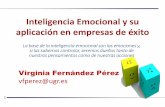 Inteligencia Emocional y su aplicación en empresas de éxitocef-ugr.org/wp-content/uploads/2017/04/S7-Virginia-Fernández-Pérez.pdfLa base de la inteligencia emocional son las emociones