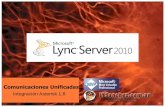 Integración Asterisk 1• Se realizara la integración entre Lync Server 2010 y ... • Requerimientos: –Lync Server Frontend con Mediation Server Configurado –Asterisk 1.8 con