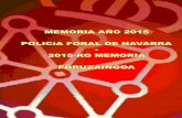 MEMORIA DE ACTIVIDADES 2009...Memoria de actividad 2015- PF Página 2 de 29 MEMORIA AÑO 2015 POLICÍA FORAL - 2015KO MEMORIA FORUZAINGOA ÍNDICE 1.- INTRODUCCIÓN 1.1.- QUIÉNES SOMOS