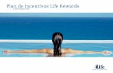 Plan de Incentivos Life Rewards - Yahoolib.store.yahoo.net/lib/yhst-18492630553150/rewardssp.pdfEl Plan de Incentivos Life Rewards me ha permitido hacer precisamente eso. El construir