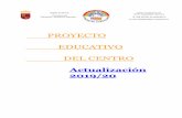 PROYECTO EDUCATIVO DEL CENTRO · 2019-11-21 · Proyecto educativo. 1. El proyecto educativo del centro recogerá los valores, los objetivos y las prioridades de actuación. Asimismo,
