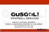 DRAFT FÚTBOL MADRID PARA JUGADORES ENTRE 15 A 18 AÑOSgusgolfutbol.com/wp-content/uploads/2018/05/18030.te_DRAFT_FUT… · DRAFT FÚTBOL MADRID JUGADORES ENTRE 15 A 18 AÑOS DRAFT