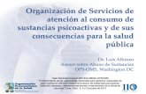 Organización de Servicios de atención al consumo …...• Mecanismos de coordinación de la atención entre todos los niveles y dispositivos (normas y protocolos) • Atención