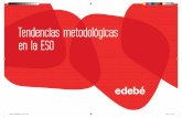 Tendencias metodológicas en la ESO - Edebe€¦ · En líneas generales podemos aﬁ rmar que… La innovación adopta múltiples formas: varía en los ámbitos implicados y en la