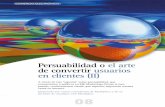 Persuabilidad o el arte de convertir usuarios en clientes (II)pdfs.wke.es/7/7/7/8/pd0000067778.pdf · Este mes son: el poder de persuasión de los medios sociales, la manera de optimizar