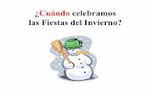 ¿Cuándo celebramos las Fiestas del Invierno?spanishwilding.weebly.com/uploads/1/6/6/0/16601886/fiestas2011-1… · The Spanish Christmas is Navidad, people go to church, exchange
