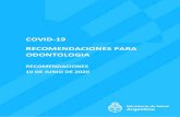 COVID-19 RECOMENDACIONES PARA ODONTOLOGIAcopba2.org.ar/wp-content/uploads/2020/06/2020.06... · Recomendaciones_en_odontologia_3-4.pdf . COVID-19 – Recomendaciones en Odontología