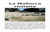 La Mallorca romana - Livecam Pro · otoño y la primavera eran inseguras también debido a la proliferación de vientos cambiantes, así que lo más probable, según Barceló, es
