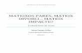 MATEIXOS PARES, MATEIX DIVORCI MATEIX IMPACTE? · pot afectar l'ajust del nen, en lloc de comparar l'ajust entre els nens de famílies divorciades i intactes (Raposo et al., 2010).