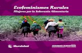 Ecofeminismos Rurales · de su función principal de alimentar a las personas. Es una agricultura que se sustenta en la eco-nomía doméstica, de los cuidados y de la afectividad,