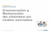 Capítulo 6 Redes soCiales Conversión y Retención...Conversión y retenCión de Clientes en redes soCiales Los usuarios que participan en la red social del comercio tienen un impacto