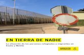 EN TIERRA DE NADIE - Amnesty International · En tierra de nadie. La situación de las personas refugiadas y migrantes en Ceuta y Melilla 4. INTRODUCCIÓN En mayo de 2016, Amnistía