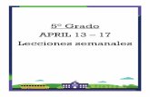 5° Grado APRIL 13 17 Lecciones semanales · 2020-04-13 · centenas, decenas, y unidades, así como las tarjetas de décimos, centésimos, y milésimos. Una vez que su hij@ haya