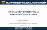 INNOVACIÓN Y SOSTENIBILIDAD EN LA GESTIÓN DE ACTIVOS · xxxv congreso nacional de ingenierÍa cartagena, colombia. marzo 11, 12, 13 / 2020 innovaciÓn y sostenibilidad en la gestiÓn
