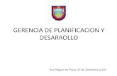 GERENCIA DE PLANIFICACION Y DESARROLLO...gerencia de planificacion y desarrollo san miguel de piura, 27 de diciembre 2,011. ... t a j e • el monto de inversion de los distritos del
