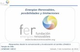 Energías Renovables, posibilidades y limitaciones...Por qué la Fundación Renovables •Es urgente inculcar otra valoración de la energía en todos los ámbitos de la sociedad y