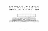 EVOLUCIÓN TIPOLÓGICA DEL MERCADO DE ABASTOS EN MADRIDoa.upm.es/57918/1/TFG_20_Ramos_Lopez_Paula.pdf · 2020-02-10 · En primer lugar, se realiza un estudio histórico sobre el