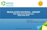 Taller Regional de Energía Solar (Expo Solar 2017)modelo de regulación sustentado en la transparencia y la rendición de cuentas. Socialización del proceso regulatorio: un modelo