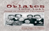 Les Oblates, 1939-1941 - cossetania.comllibre havent viscut els fets de prop, però no des de dintre, com quan vaig escriure el meu Pilatos 1939-1941. Els anys han passat, d’antigues