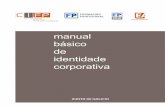 manual básico de identidade corporativaEste é un manual básico de identidade corporativa, de uso ineludible na aplicación dos elementos que nel se definen, dado o seu carácter