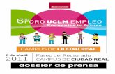 dossier de prensa - Fundación UCLMfundaciongeneraluclm.es/wp...Foro-Empleo-2011.pdf · El próximo día 6 de abril de 2011, el Campus de Ciudad Real celebrará el sexto Foro Regional