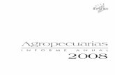 I N F O R M E A N U A L 2008 · los cultivos anuales esenciales; y Estadísticas pecuarias que comprende criaderos de aves y de cerdos, mataderos de ganado y aves, ferias de ganado
