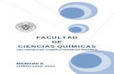 FACULTADE CIENCIAS QUÍMICAS - Universidad Complutense de ...webs.ucm.es/info/ccquim/files/file/Memoria0607.pdf · LAS TITULACIONES DE QUÍMICA, INGENIERÍA QUÍMICA Y BIOQUÍMICA
