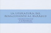 La literatura del Renacimiento al Barroco - Aula de Letrasauladeletras.net/lit_universal/lit_renacimiento.pdf · 2010-09-27 · La valoración de lo humano. Antropocentrismo. Modelos