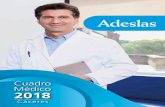 Cuadro Médico 2018Te recomendamos que tengas tu Cuadro Médico Adeslas siempre a mano. Puedes pedirnos asesoramiento o aclaración a cualquier duda siempre que lo necesites en el