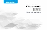 Guía de usuario de TS-x53B - QNAP · 2017-07-22 · 2. Descripción general del producto Este capítulo contiene información básica sobre el NAS QNAPTS-x53B. Sobre TS-x53B TS-x53B