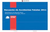 Recuento de Accidentes Fatales 2011 · Departamento de Seguridad Minera Gobierno de Chile | Servicio Nacional de Geología y Minería | Departamento de Seguridad Minera 2 @sigweb.cl.