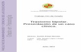 Trastorno bipolar. Presentación de un caso clínico.tauja.ujaen.es/bitstream/10953.1/7453/1/Felipe_Naranjo... · 2018-04-03 · presentación de un caso clínico, a través de una