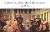 Veronese. Jesús entre els Doctors (1558) - El blog d ... · El rapte d’Europa (1580) Veronese. Crist subjectat per un àngel (1580) Veronese. Sant Antoni predicant als peixos (1580)