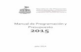 Manual de Programación y Presupuesto 2015 - Jalisco · Presupuesto 2015 que será entregado al H. Congreso del Estado. Los funcionarios designados para la integración de los Programas
