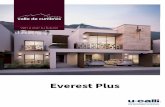Everest Plus€¦ · * Algunos elementos de la vivienda pueden cambiar sin previo aviso en relación a la casa muestra a fin de brindar una mejor funcionalidad sin disminuir la calidad