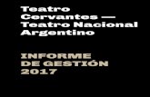Cervantes — Teatro Nacional Argentino INFORME DE GESTIÓN 2017€¦ · y Agustina Muñoz Estreno La Guiada Abril - Diciembre Escrita por Aldana Cal y Gustavo Tarrío Dirigida por