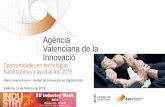 Agència Valenciana de la Innovacióeinddayvlc.upv.es/wp-content/uploads/2019/02/3m_ElenaUviedo.pdf · que realicen I+D+i y generadores de conocimiento científico o tecnológico